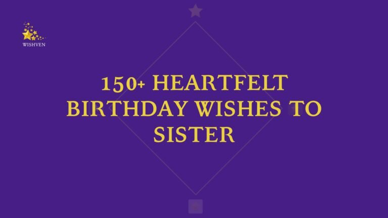 Heartfelt Birthday Wishes To Sister