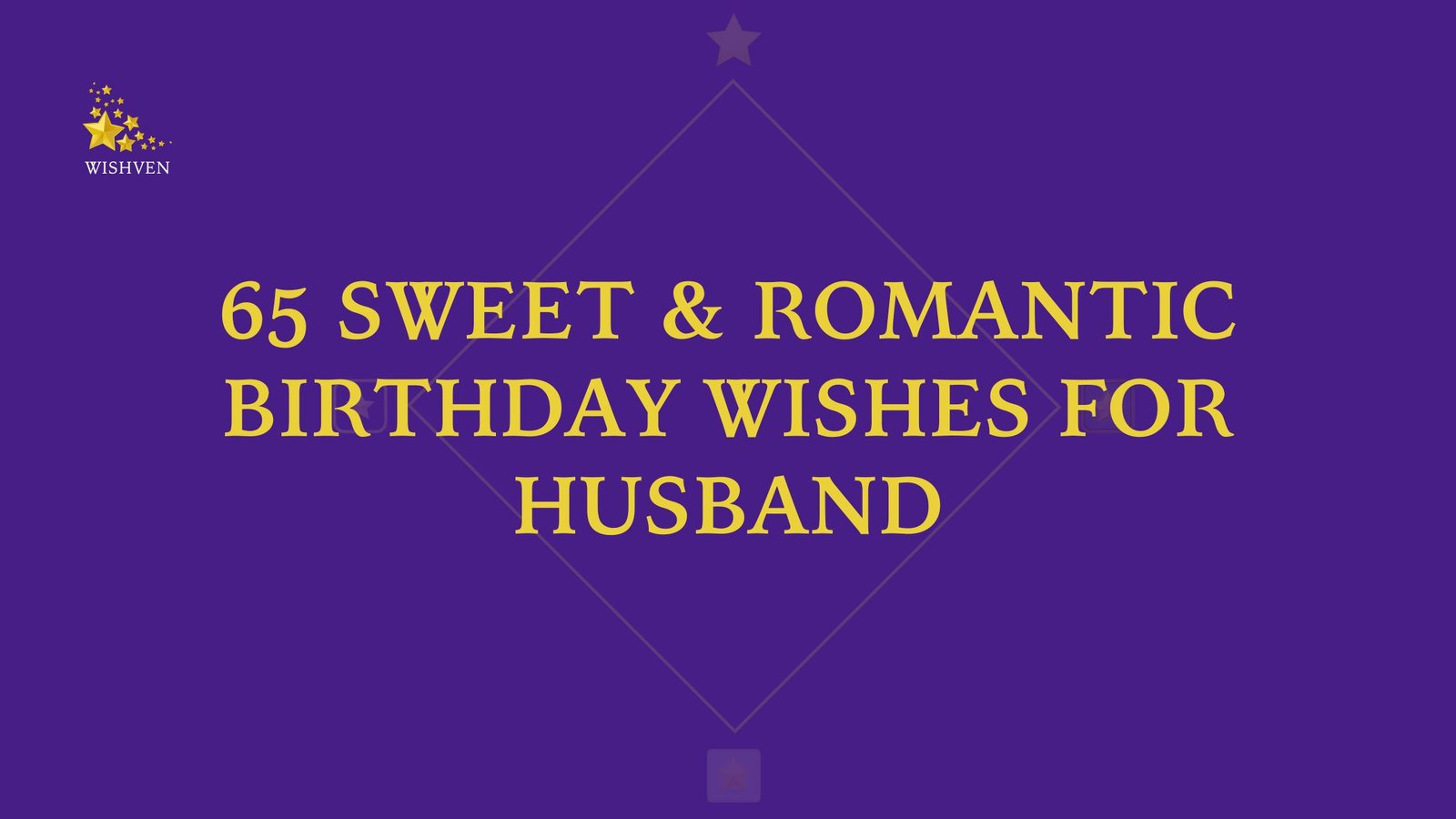 Sweet & Romantic Birthday Wishes for Husband