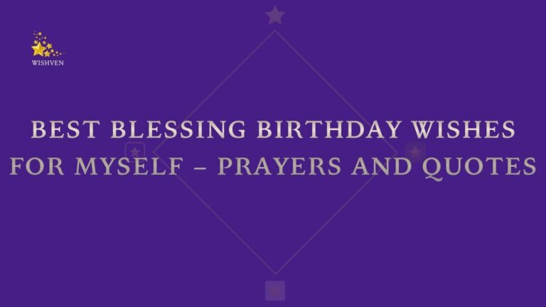 Best Blessing Birthday Wishes for Myself – Prayers and Quotes