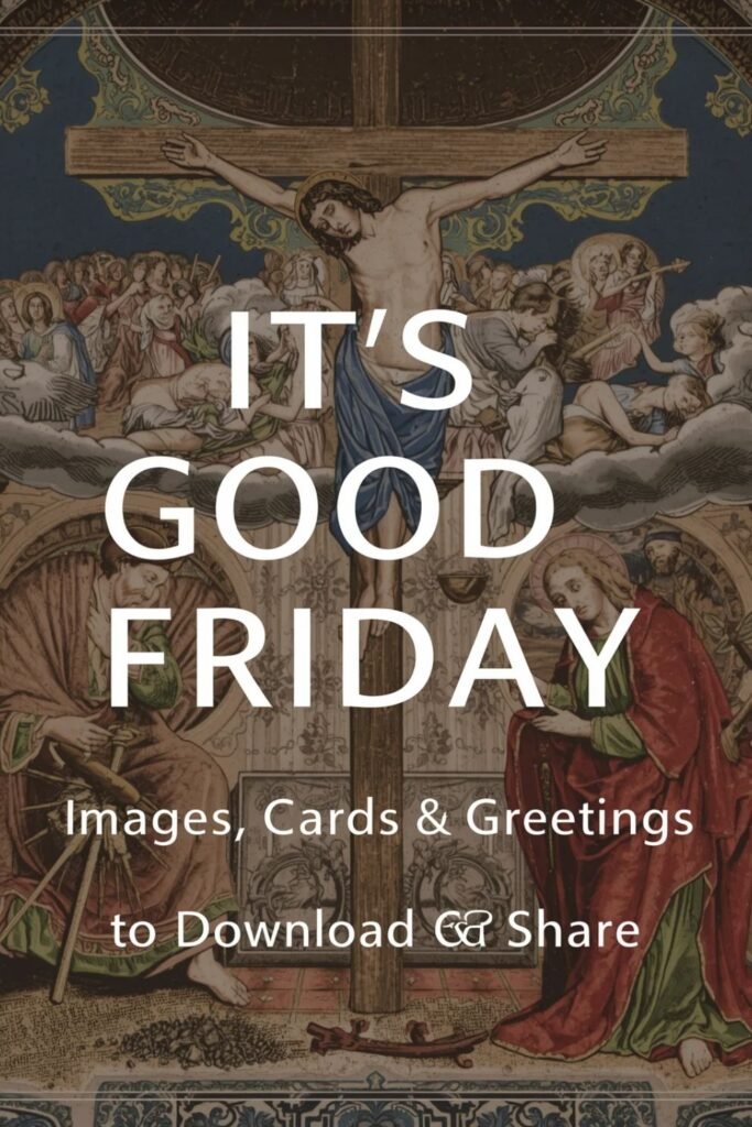 Good Friday Images, Cards and Greetings to Download and Share