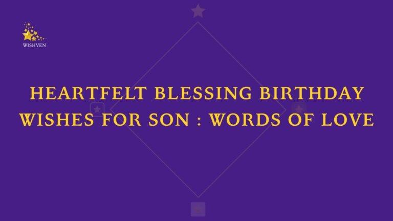 Heartfelt Blessing Birthday Wishes for Son Words of Love