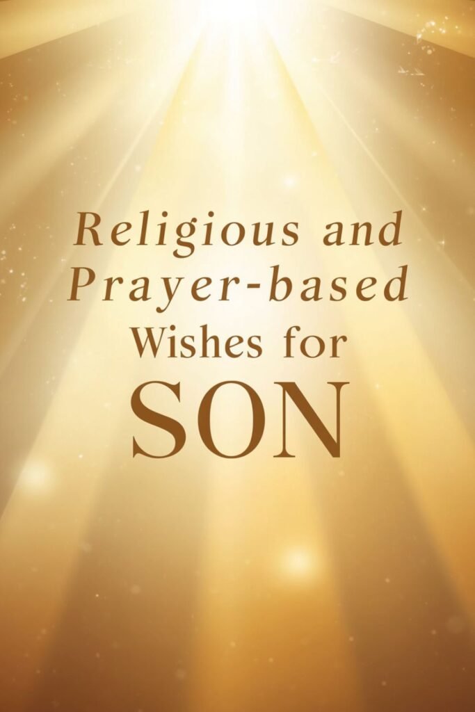 Religious and Prayer-Based Birthday Wishes for Son