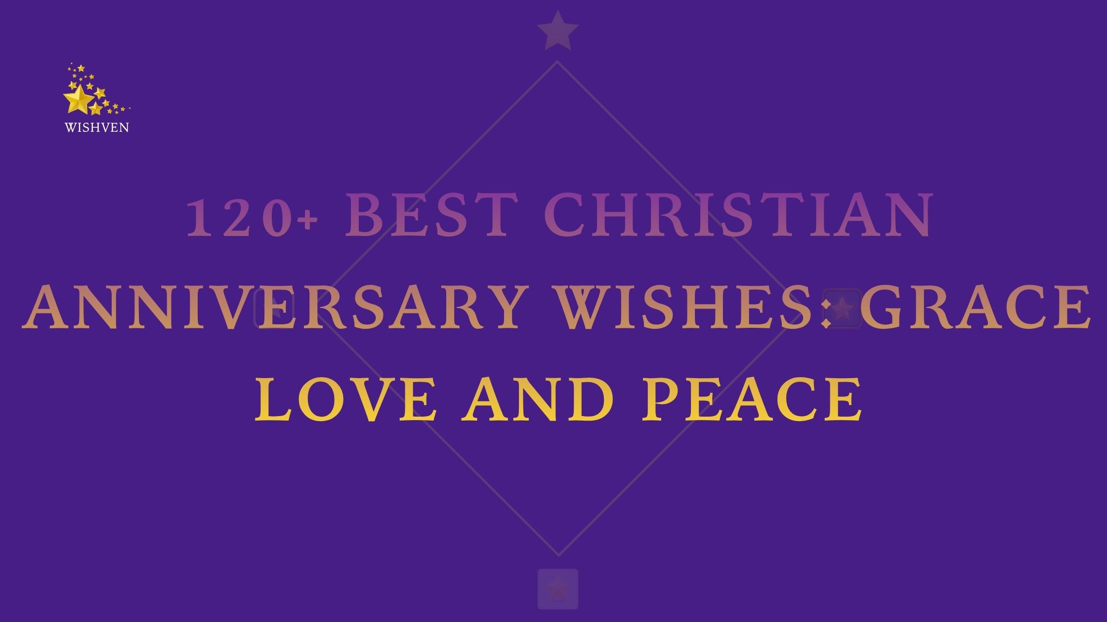 120+ Best Christian Anniversary Wishes Grace Love and Peace