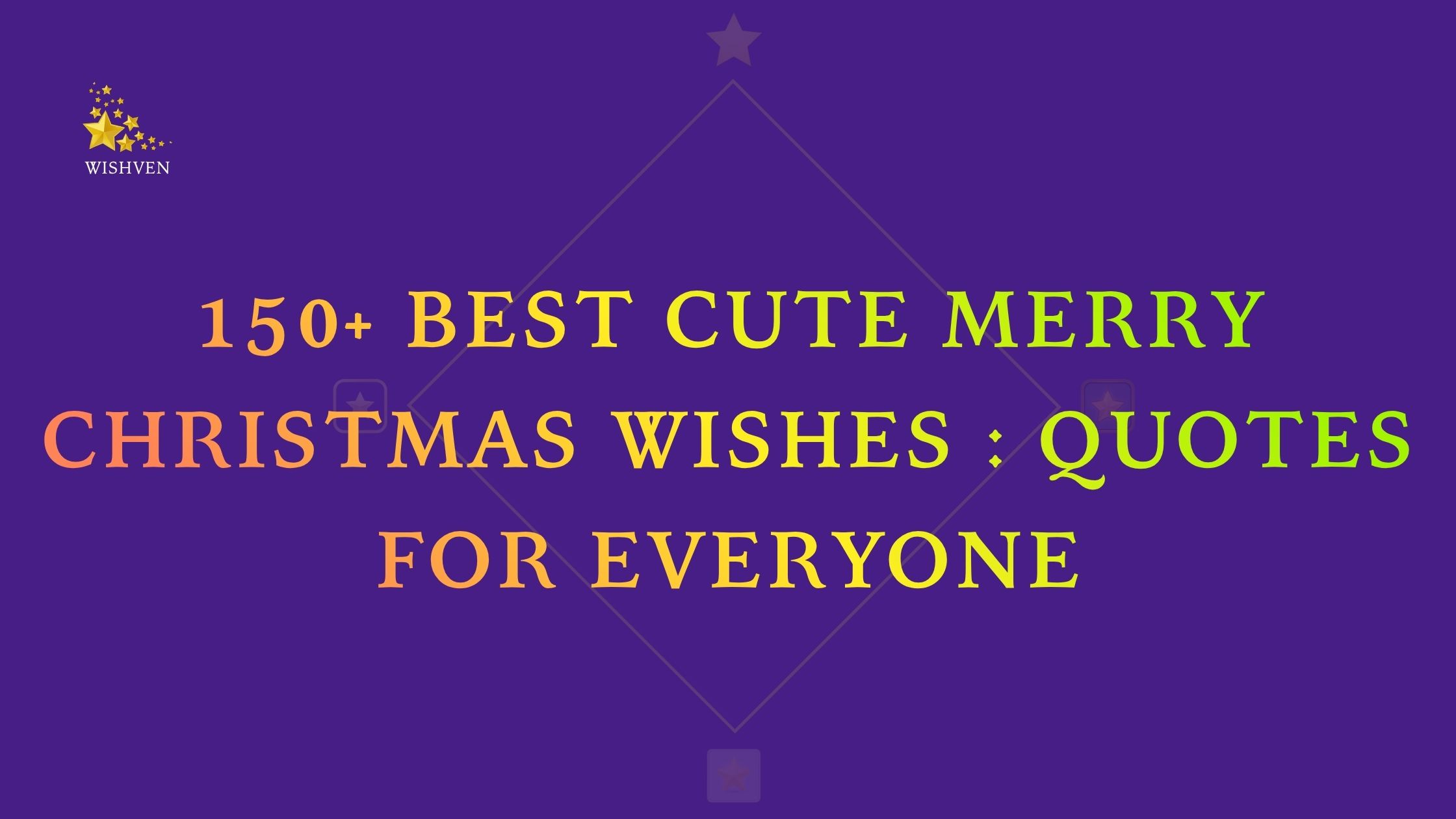 150+ Best Cute Merry Christmas Wishes Quotes for Everyone