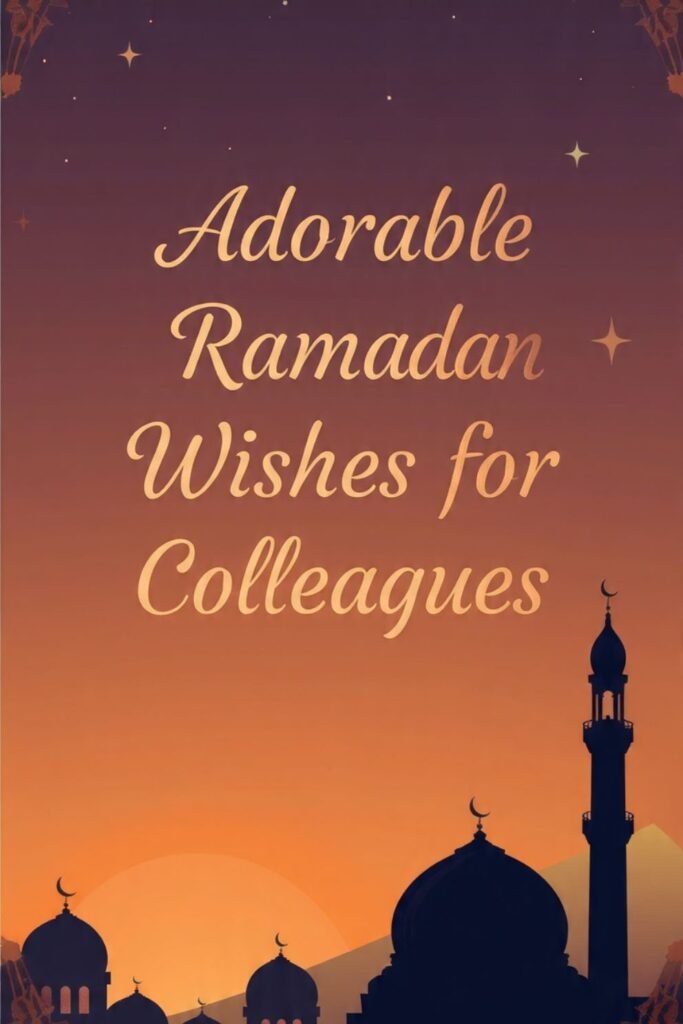 Adorable Ramadan Wishes for Colleagues