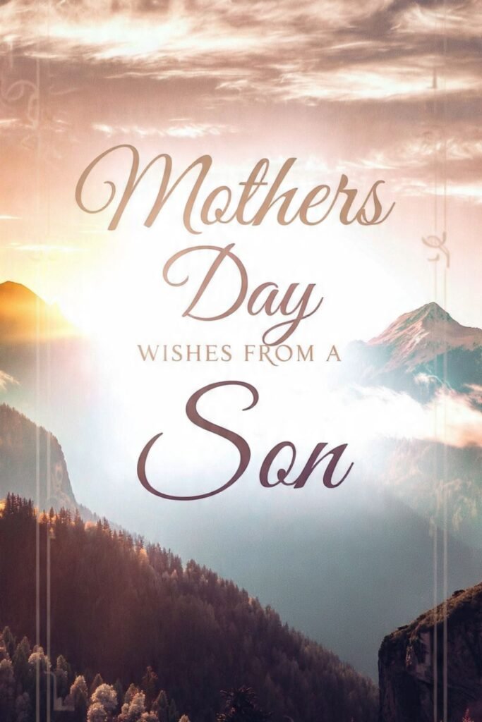 Mothers Day Wishes from a Son