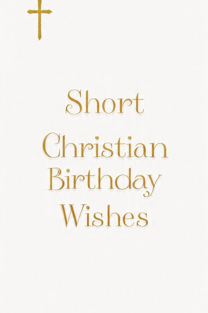 Short Christian Birthday Wishes