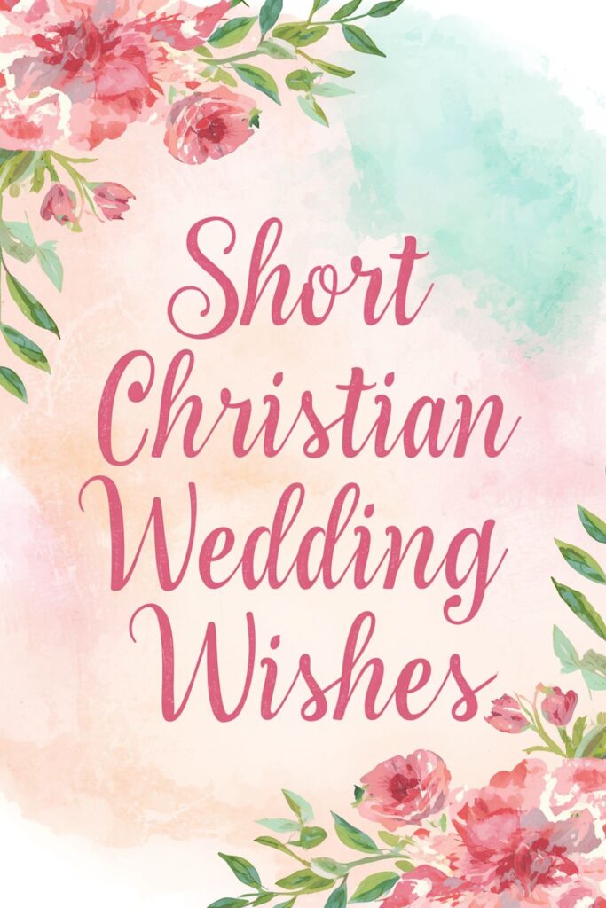 Short Christian Wedding Wishes