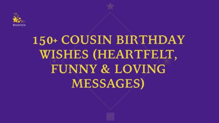 Cousin Birthday Wishes (Heartfelt, Funny & Loving Messages