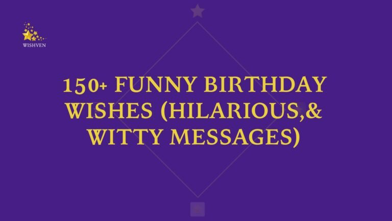 Funny Birthday Wishes (Hilarious,& Witty Messages)
