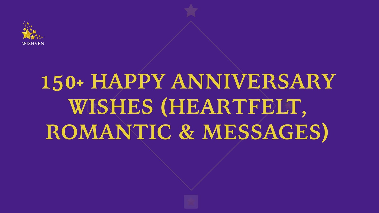 Happy Anniversary Wishes (Heartfelt, Romantic & Messages)