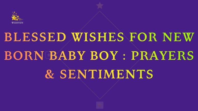 Blessed Wishes for New Born Baby Boy Prayers & Sentiments