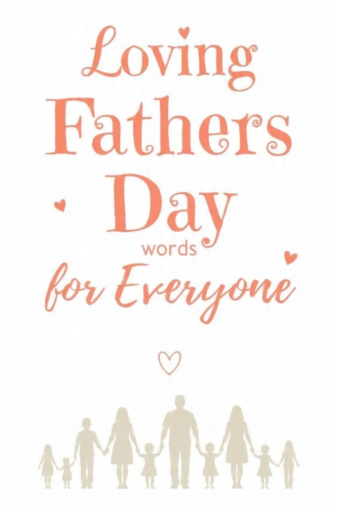 Loving Fathers Day Words for Everyone