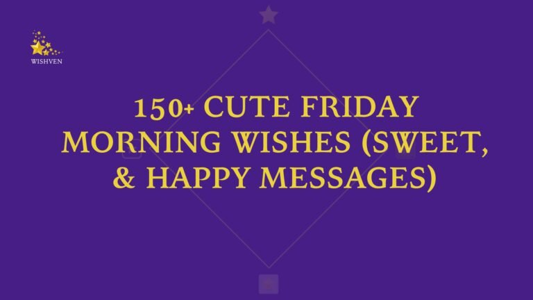 Cute Friday Morning Wishes (Sweet, & Happy Messages)