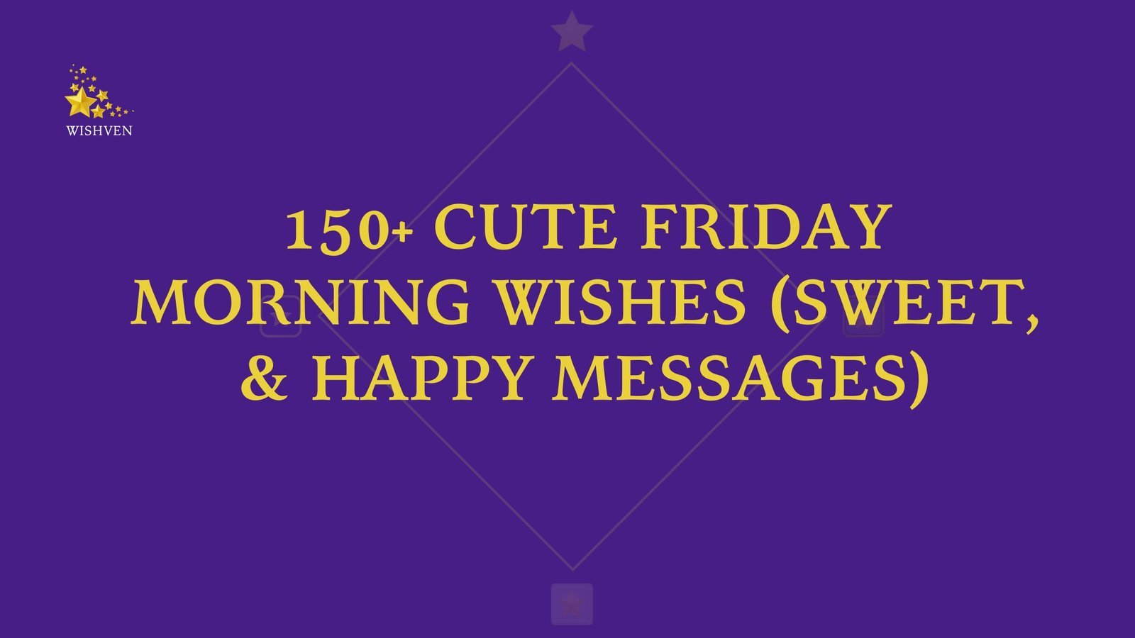 Cute Friday Morning Wishes (Sweet, & Happy Messages)