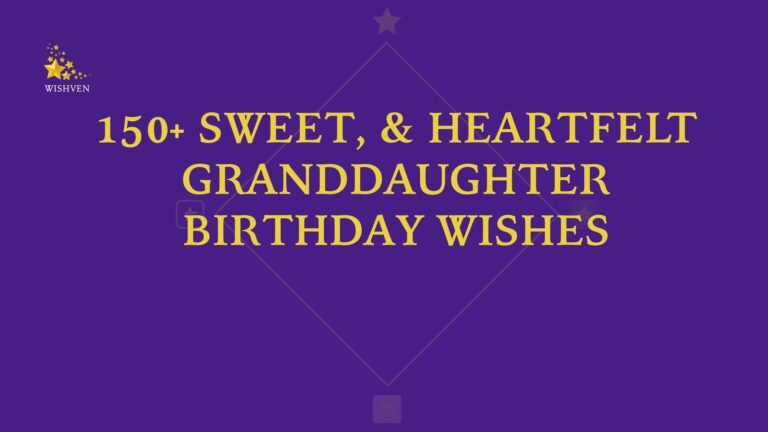 Sweet, & Heartfelt Granddaughter Birthday Wishes