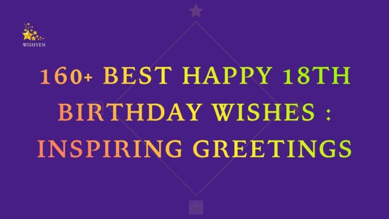 160+ Best Happy 18th Birthday Wishes Inspiring Greetings