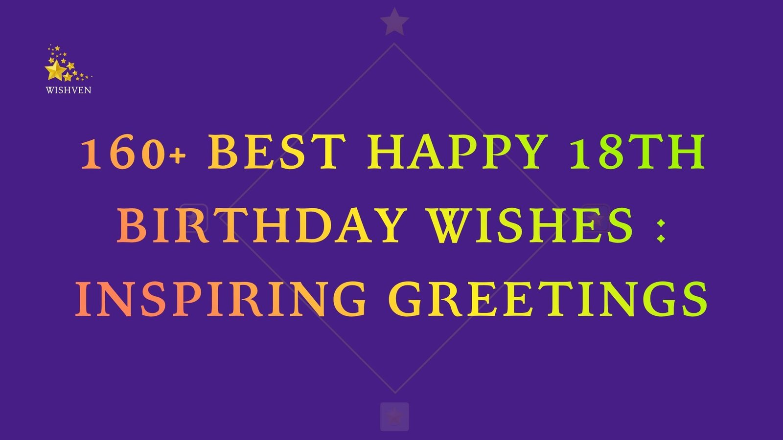 160+ Best Happy 18th Birthday Wishes Inspiring Greetings