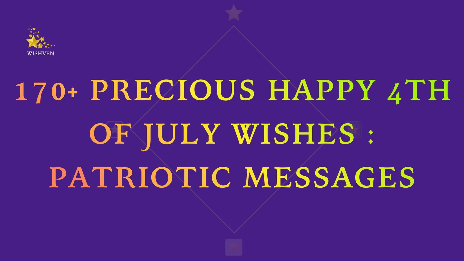170+ Precious Happy 4th of July Wishes Patriotic Messages