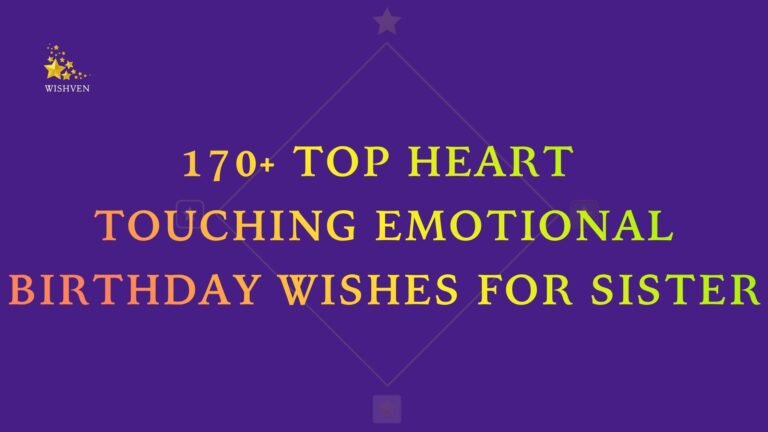 170+ Top Heart Touching Emotional Birthday Wishes for Sister