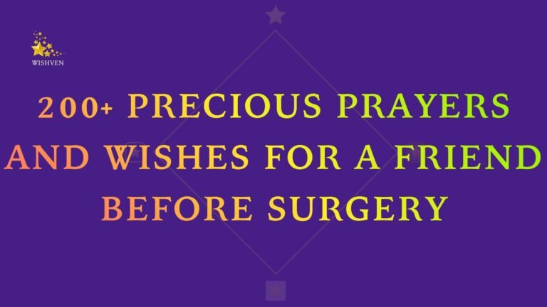 200+ Precious Prayers and Wishes for a Friend Before Surgery