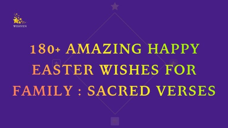 180+ Amazing Happy Easter Wishes for Family Sacred Verses