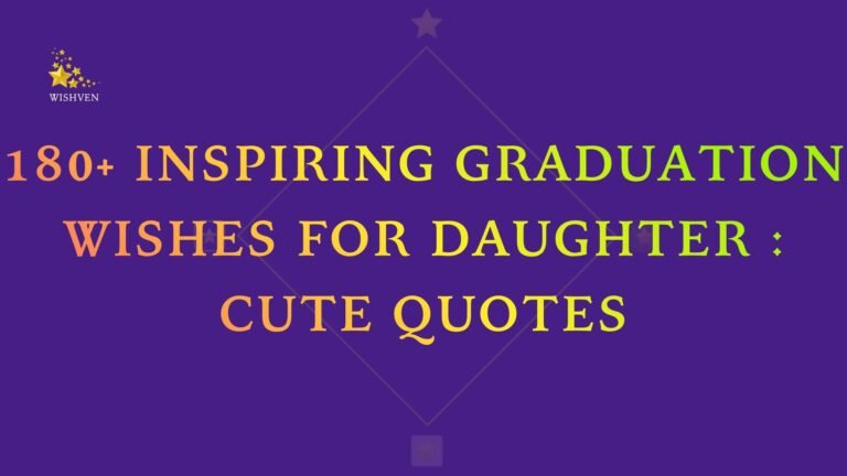 180+ Inspiring Graduation Wishes for Daughter Cute Quotes