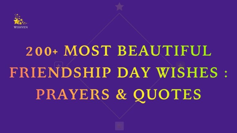 200+ Most Beautiful Friendship Day Wishes Prayers & Quotes
