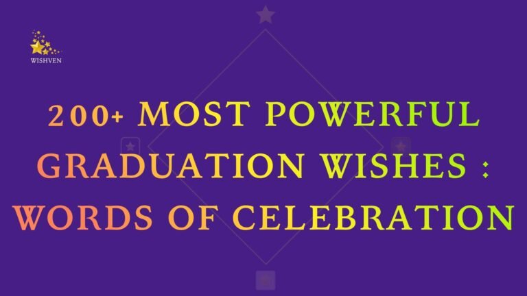200+ Most Powerful Graduation Wishes Words of Celebration