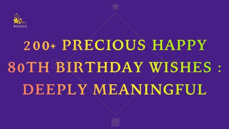 200+ Precious Happy 80th Birthday Wishes Deeply Meaningful
