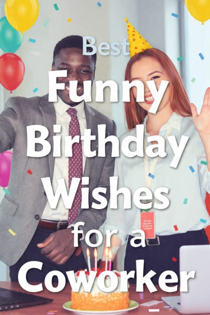 Best Funny Birthday Wishes for a Coworker
