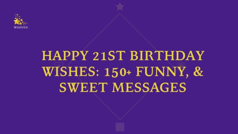 Happy 21st Birthday Wishes 150+ Funny, & Sweet Messages
