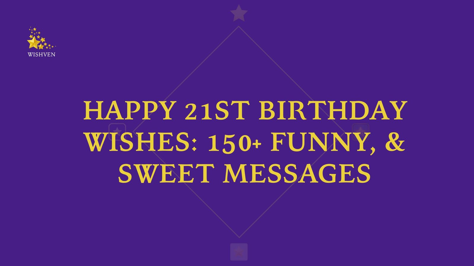 Happy 21st Birthday Wishes 150+ Funny, & Sweet Messages