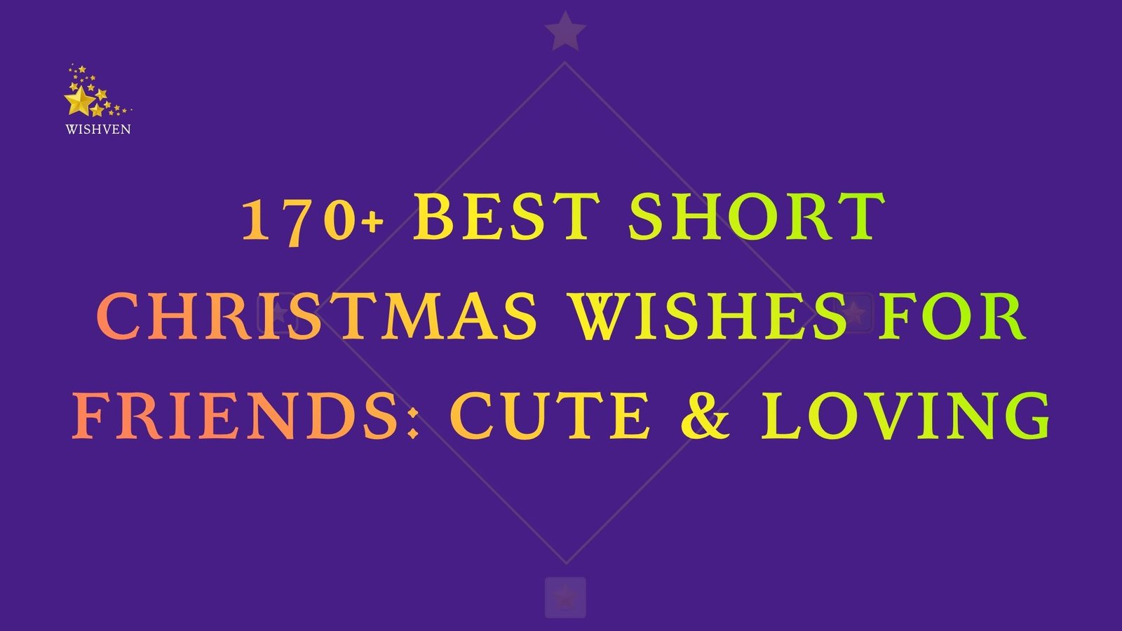 170+ Best Short Christmas Wishes for Friends Cute & Loving