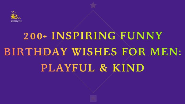 200+ Inspiring Funny Birthday Wishes for Men Playful & Kind