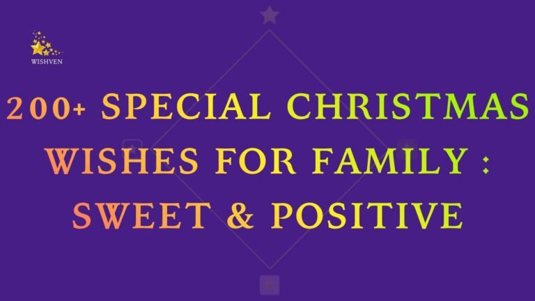 200+ Special Christmas Wishes for Family Sweet & Positive