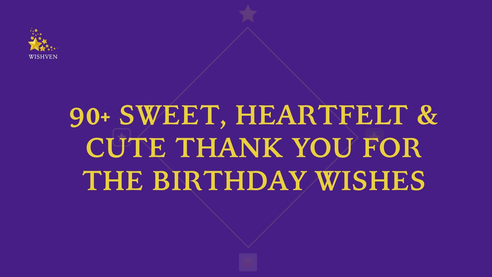 Sweet, Heartfelt & Cute Thank You for the Birthday Wishes