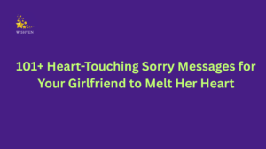 101+ Heart-Touching Sorry Messages for Your Girlfriend to Melt Her Heart