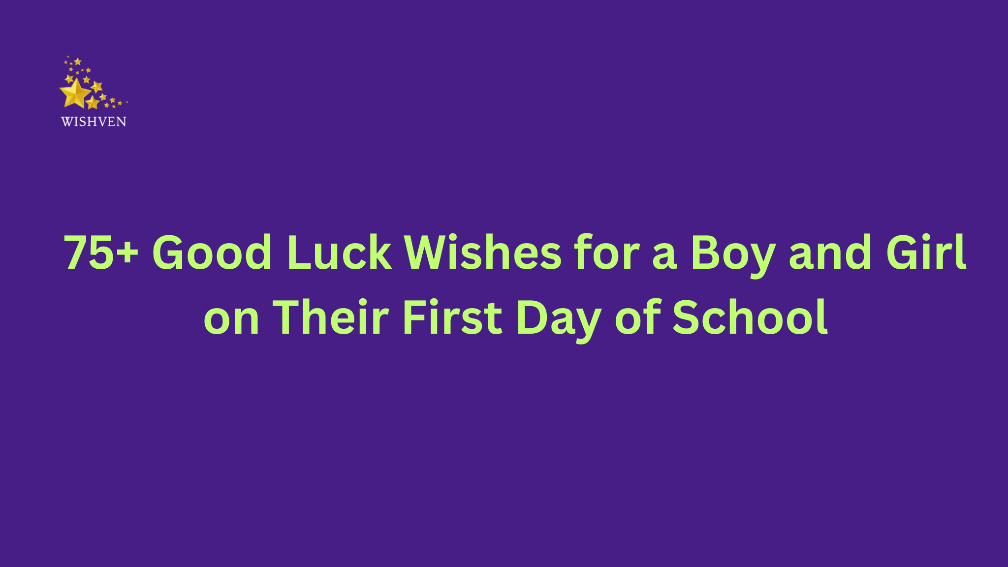 good luck first day of school wishes for boy and girl
